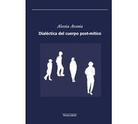 Dialéctica del cuerpo post-mítico