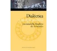 Dialéctica y Filosofía Primera. Lectura de la Metafísica de Aristóteles