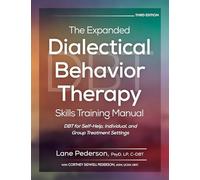 Dialectical Behavior Therapy Skills Training Manual
