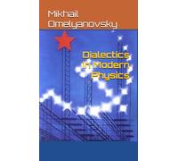 Dialectics in Modern Physics: A Soviet Study of Science and Philosophy (Marxism Made Cheap)