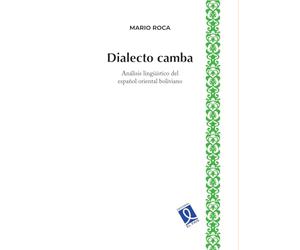 Dialecto camba: Análisis lingüístico del español orienta boliviano