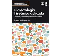 Dialectología hispánica aplicada: Variación, enseñanza, interdisciplinariedad (Routledge Advances in Spanish Language Teaching)