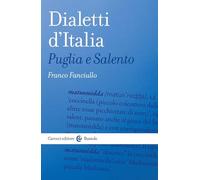 Dialetti d'Italia. Puglia e Salento (Le bussole)