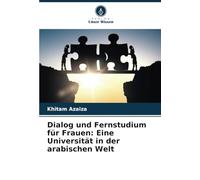 Dialog und Fernstudium für Frauen: Eine Universität in der arabischen Welt