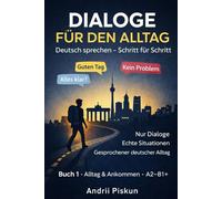 Dialoge für den Alltag: Deutsch sprechen - Schritt für Schritt | A2-B1+ (Deutsch sprechen im echten Leben)