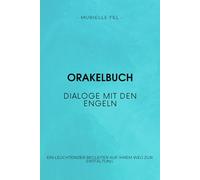 Dialoge mit den Engeln: Ein leuchtender Begleiter auf Ihrem Weg zur Entfaltung