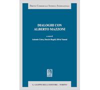 Dialoghi con Alberto Mazzoni (Diritto commerciale interno e internazionale)
