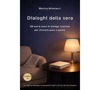 DIALOGHI DELLA SERA: 30 storie brevi di dialogo interiore per ritrovare pace e quiete (Presenze Interiori - Stagioni Fragili)