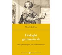 Dialoghi grammaticali. Dieci personaggi in cerca di Grammatica (Lingue e letterature Carocci)