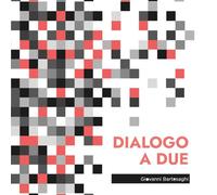 Dialogo a due. Ediz. illustrata