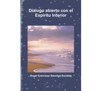 Diálogo abierto con el Espíritu Interior (ilustraciones blanco y negro)