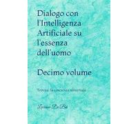 Dialogo con l'IA su l'essenza dell'uomo: Teovita: la conoscenza di sé stessi