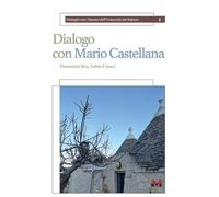 Dialogo con Mario Castellana (Dialoghi con i Maestri dell’Università del Salento)