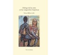 Diálogo De Las Artes En Las Vanguardias Hispánicas (ebook)