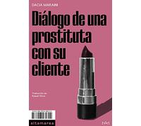 Diálogo De Una Prostituta Con Su Cliente: 18 (Narrativa)