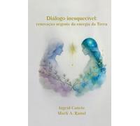 Diálogo inesquecível: renovação urgente da energia da Terra