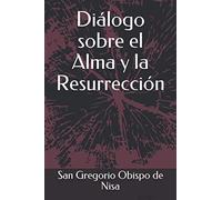 Diálogo sobre el Alma y la Resurrección