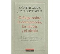 Diálogo sobre la desmemoria, los tabúes y el olvido: Dos escritores comprometidos conversan sobre la funcion del intelectual en la sociedad ... Function in Contemporary Society (GENERICA)