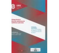 Diálogo Social Y Solución Autónoma De Conflictos Laborales