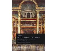 Dialogo sull'oratoria (BUR Classici greci e latini)