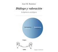 Diálogo y valoración: La hipótesis axiológica: 1 (Lingua & Semiosis)