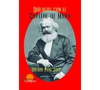 Diálogos con el capital de Marx (NUEVOS TIEMPOS)