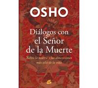 Dialogos con el señor de la muerte | Osho