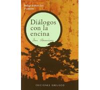 Diálogos con la Encina (ESPIRITUALIDAD Y VIDA INTERIOR)