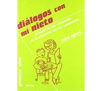 Diálogos con mi nieto: El papel de los mayores en la educación de los pequeños: 44 (Primeros Años)