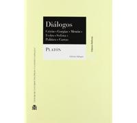 Diálogos : Critón ; Gorgias ; Menón ; Fedro ; Sofista ; Político ; Cartas
