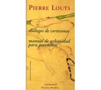 Diálogos de cortesanas & Manual de urbanidad para jovencitas (Planeta maldito)