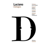 Diálogos de los dioses / Diálogos de los muertos / Diálogos marinos / Diálogos de las cortesanas (El libro de bolsillo - Clásicos de Grecia y Roma)