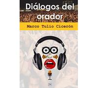 Dialogos del orador (Lecturas hispnicas)