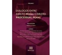 Diálogos Entre Direito Penal E Direito Processual Penal (ebook)