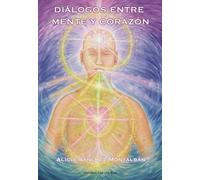 Diálogos entre mente y corazón (NOVELA)