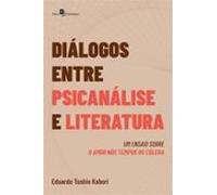 Diálogos Entre Psicanálise E Literatura (ebook)