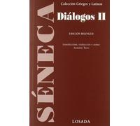 Séneca – Diálogos II – Edición bilingüe