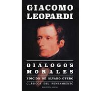 Diálogos morales: Una investigación satírica y estética de las raíces de las miserias humanas: 66 (Clásicos del Pensamiento)