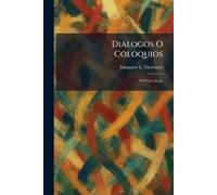 Dialogos O Coloquios: Of Pedro Mejia