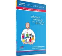 Dialogos Semanales con Jesus. 1. Ciclo A: Libro 1 (Biblia Católica para Jóvenes)