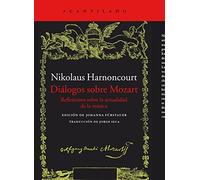 Diálogos sobre Mozart: Reflexiones sobre la actualidad de la música: 332 (El Acantilado)
