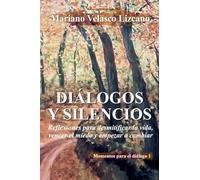 Diálogos Y Silencios: 2 (Pensamientos Y Reflexiones)