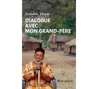 Dialogue avec mon grand-père