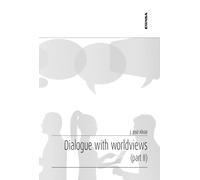 Dialogue with worldviews. Part II | Joselito José Alviar