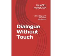 Dialogue Without Touch: -At the Edge of AI and Poetic Intelligence