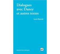 Dialogues Avec Daney Et Autres Textes (ebook)