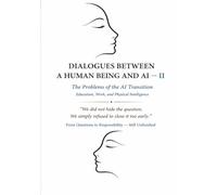 Dialogues Between a Human Being and AI - Volume II: The Problems of the AI Transition