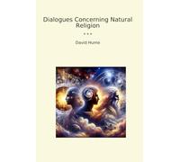 Dialogues Concerning Natural Religion (Classic Books)