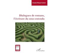 Dialogues de romans, l’écriture du sous-entendu (Critiques Littéraires)