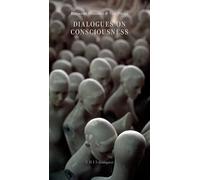 Dialogues on Consciousness (Eris Dialogues)